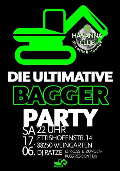 Party Flyer: Die ultimative Baggerparty ! am 17.06.2017 in Weingarten